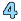 4